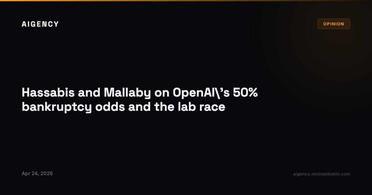 Hassabis and Mallaby on OpenAI's 50% bankruptcy odds and the lab race ...